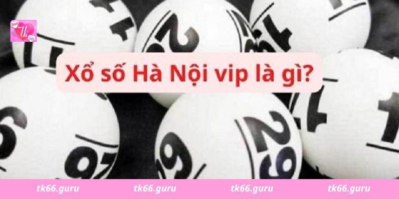 So với xổ số truyền thống, Hà Nội VIP có những lợi thế đặc biệt nào?