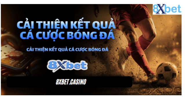 tỷ lệ cá cược bóng đá 8xbet